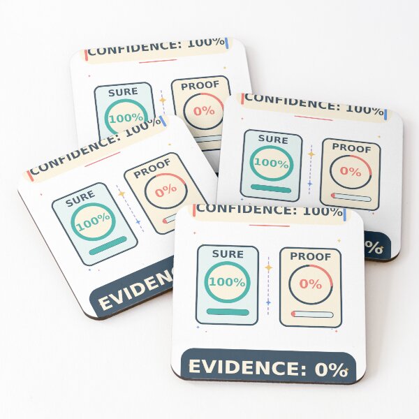 Item preview, Confidence 100% Evidence 0% - Funny AI Hallucination Humor designed and sold by Ink and Wink.