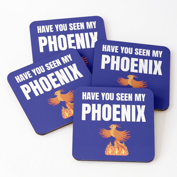Item preview, Have you seen my Phoenix designed and sold by fev-rocks.