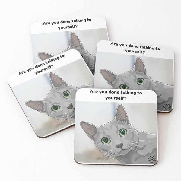 Item preview, Are you done talking to yourself? Cat meme designed and sold by The Sleepy Trails Club.