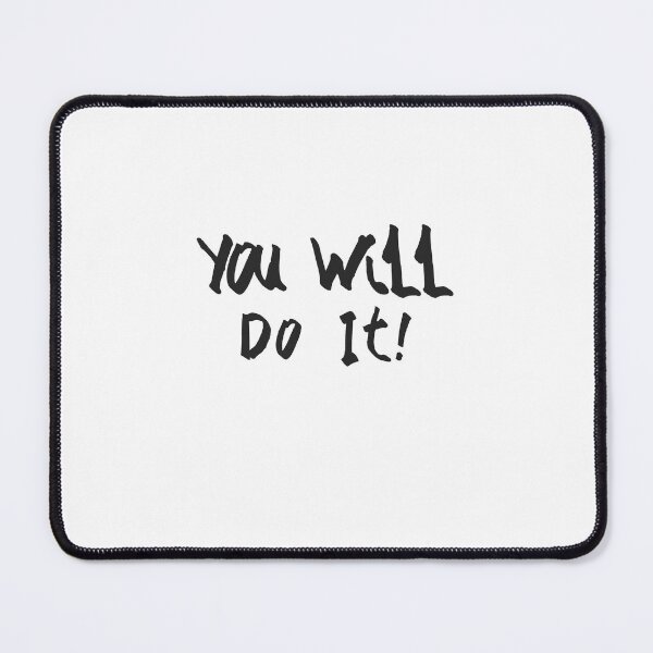 Item preview, You Will Do It – Motivational Hand Drawn Typography Streetwear Design designed and sold by FRXSY.