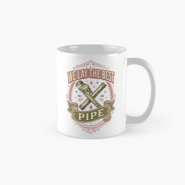 Item preview, We Lay the Best Pipe – Funny Plumber Humor, Plumbing Contractor & Skilled Trades Joke designed and sold by FitEnvy.