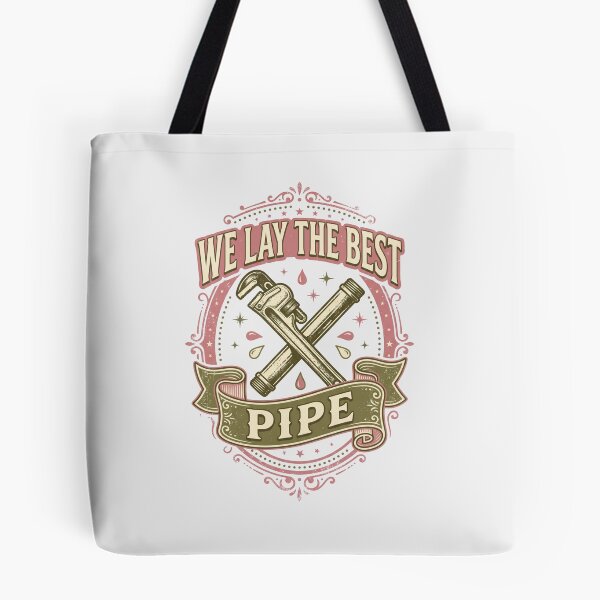 Item preview, We Lay the Best Pipe – Funny Plumber Humor, Plumbing Contractor & Skilled Trades Joke designed and sold by FitEnvy.