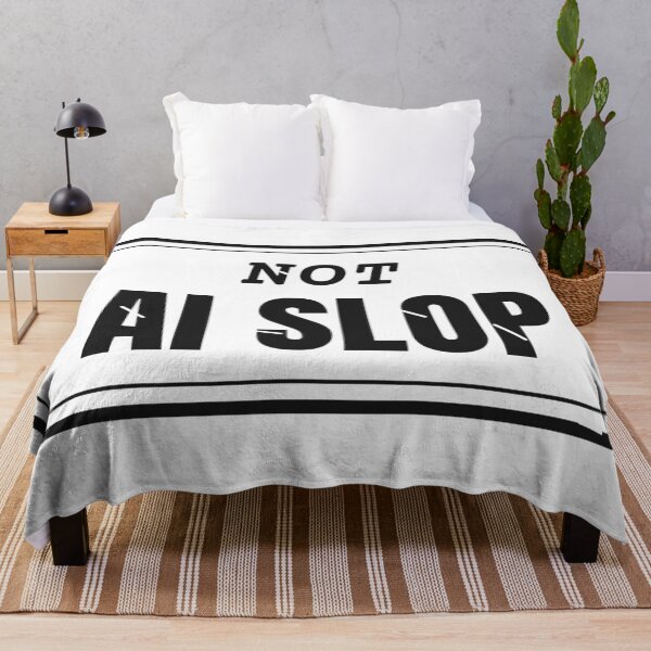 Item preview, Not AI Slop designed and sold by MaknArtist.