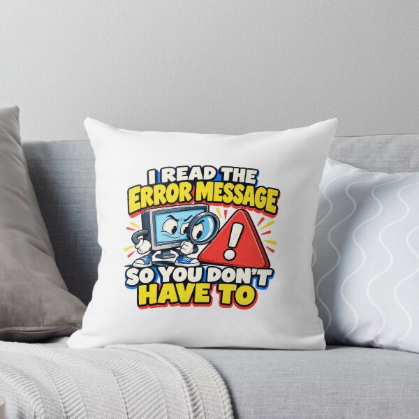 Item preview, I Read The Error Message designed and sold by TeeTactics.