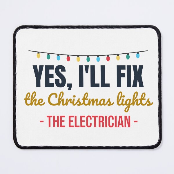 Item preview, Yes I'll Fix the Christmas Lights Funny Electrician designed and sold by harshu77.