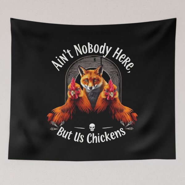 Item preview, Ain't Nobody Here But Us Chickens - Funny Fox Graphic designed and sold by ERODED SELF.