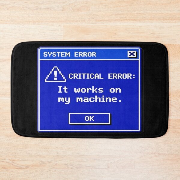 Item preview, It Works On My Machine Funny Programming Error designed and sold by PozivoPlus.