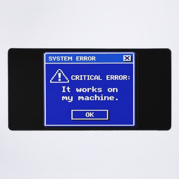 Item preview, It Works On My Machine Funny Programming Error designed and sold by PozivoPlus.