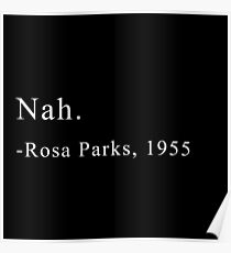 Nein. -Rosa Parks Poster