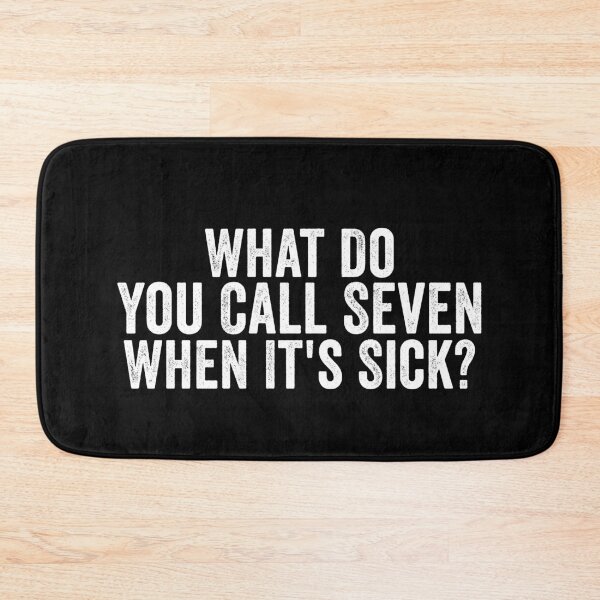Item preview, What Do You Call Seven When It's Sick Funny Number Joke Math Pun Dad Humor designed and sold by 76Valeria.