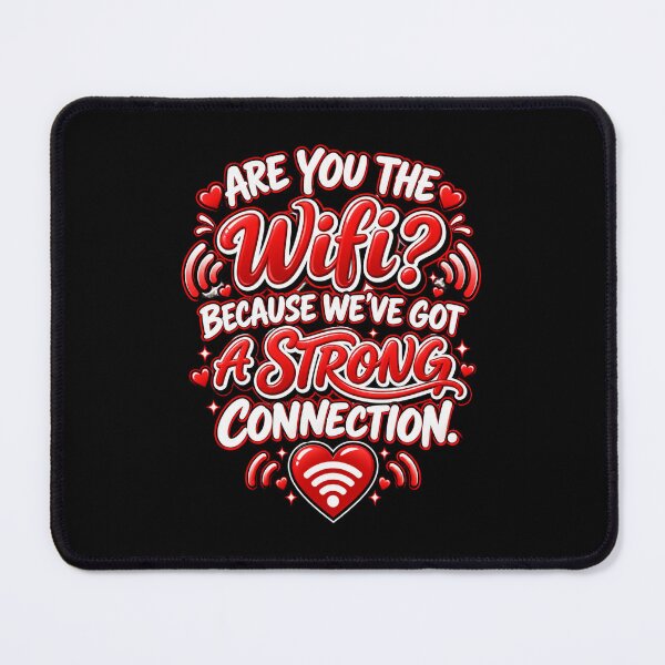 Artikelvorschau, Bist du das WLAN? Denn wir haben eine starke Verbindung – Witziger Flirt-Humor über Technik und Beziehungen entworfen und verkauft von signshirtz.