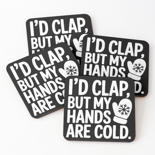 Item preview, I'd Clap But My Hands Are Cold designed and sold by theartfulaspie.