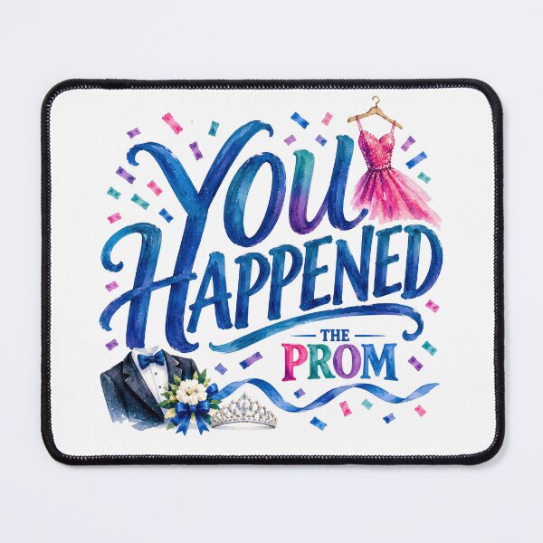 Item preview, The Prom - YOU HAPPENED designed and sold by Lyric Vault - Rock on.