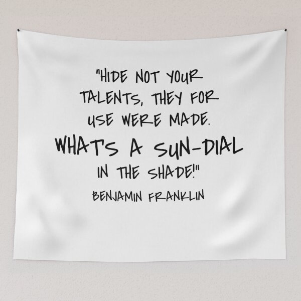 Item preview, What's a Sun-Dial in the Shade - Benjamin Franklin Quote designed and sold by 4ever-Undaunted.