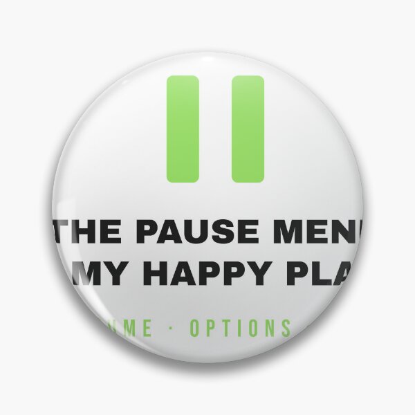 Item preview, Pause Menu Is My Happy Place Gamer designed and sold by WhizTrends.