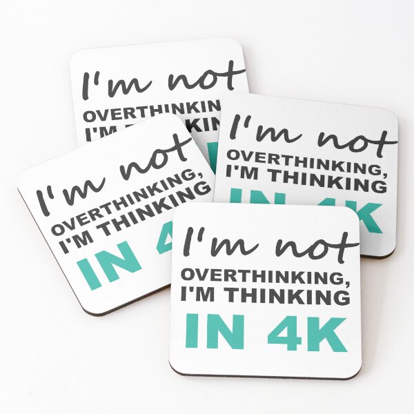 Item preview, I'm Not Overthinking, I'm Thinking in 4K - Funny Overthinker designed and sold by Quirky Crew Co.