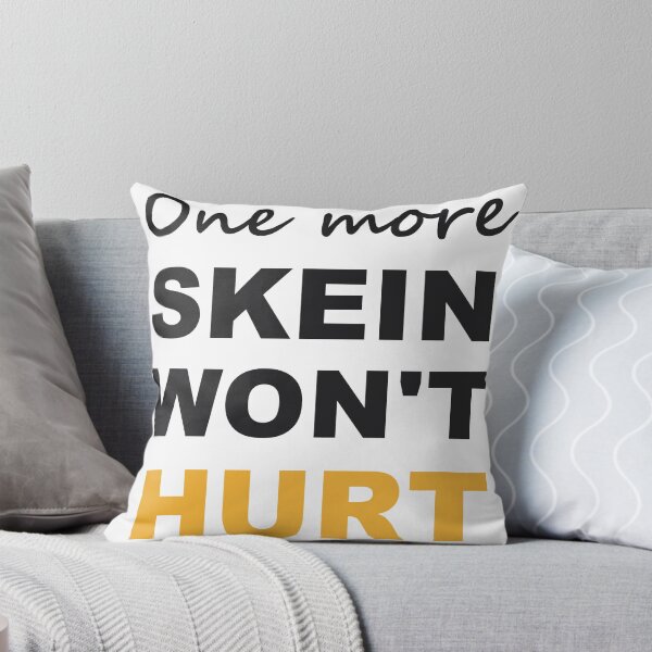 Item preview, One More Skein Won't Hurt - Funny Knitting Crochet designed and sold by Quirky Crew Co.