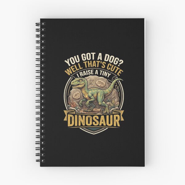 Item preview, You Got A Dog Well Thats Cute I Raise A Tiny Dinosaur Design designed and sold by Ostericaimusa.