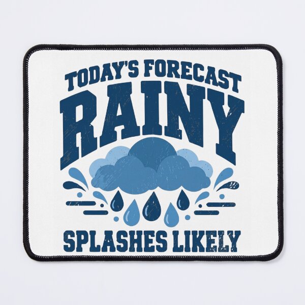 Item preview, Today's Forecast Rainy Splashes Likely designed and sold by haitrieuic96.