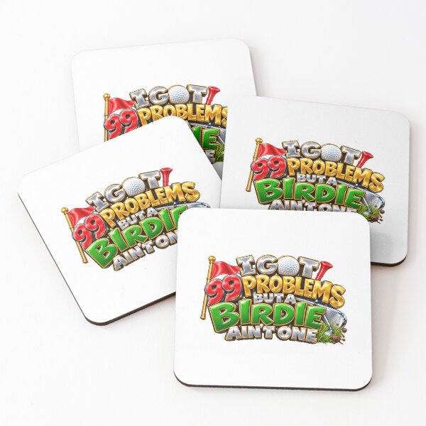 Item preview, I Got 99 Problems But Birdie Ain't One designed and sold by JAR Designs and Development.