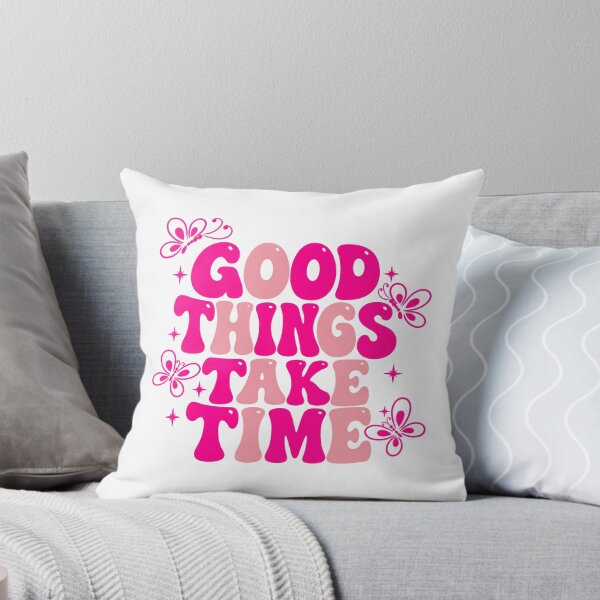 Item preview, Good Things Take Time Positive Mindset Inspiration Quote designed and sold by HumansStuck12.