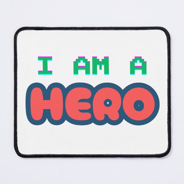 Item preview, I am a hero designed and sold by BonixVon.