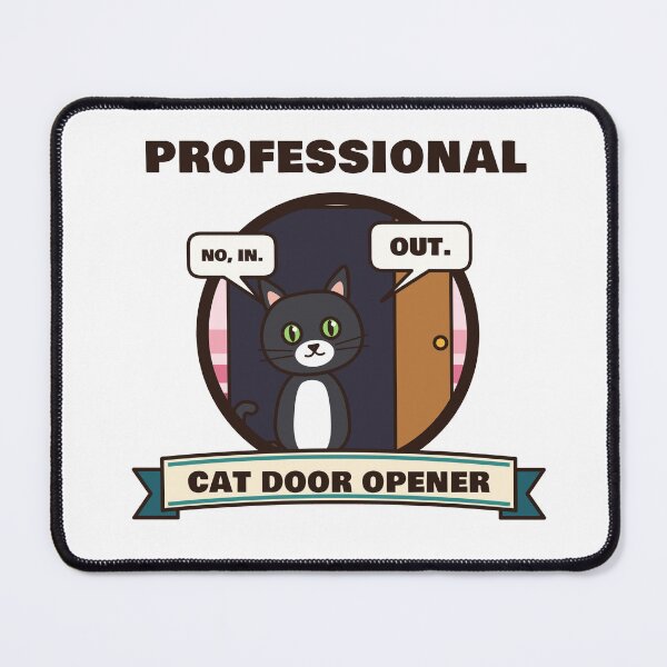 Item preview, Professional Cat Door Opener Funny Cat designed and sold by LeoLeonardiArt.
