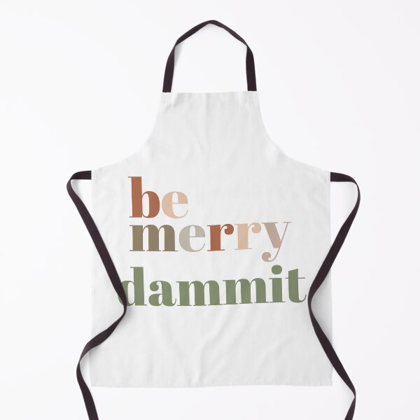 Item preview, Be Merry Dammit – Funny Christmas Sass designed and sold by Wild Sacred Soul.