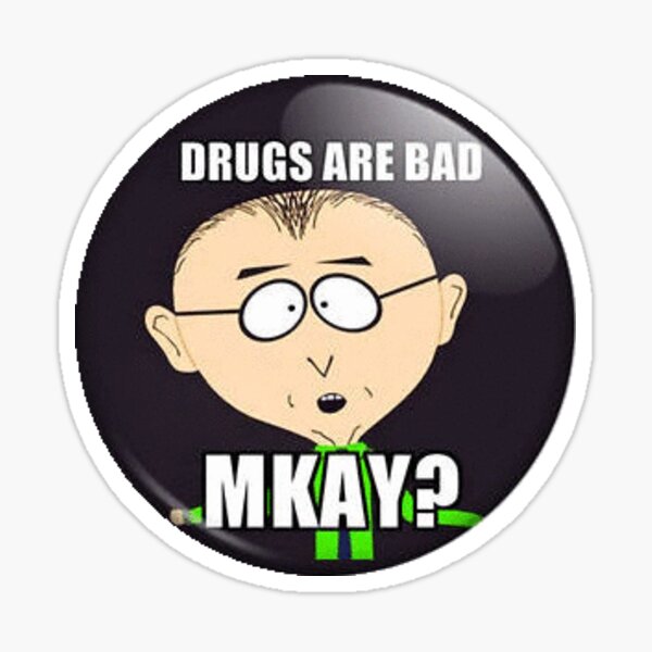 Drugs are bad Sticker