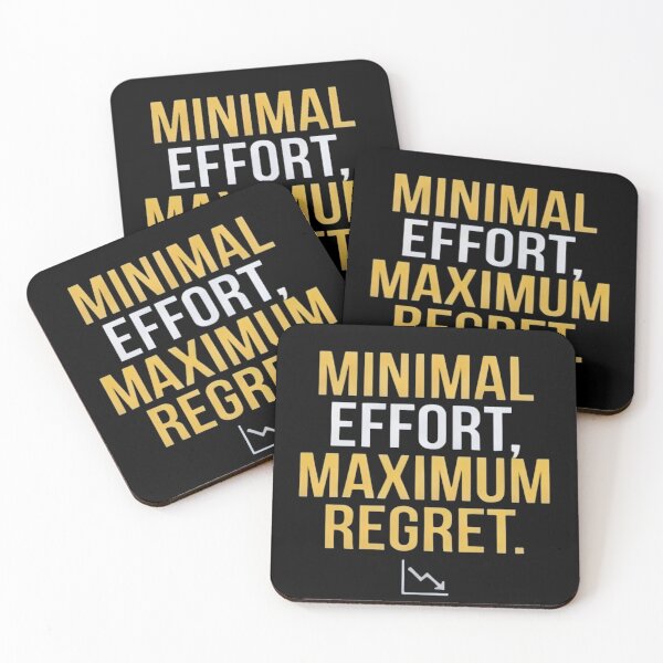 Item preview, Minimal Effort Maximum Regret demotivational quote designed and sold by Pixel_Phantom_.