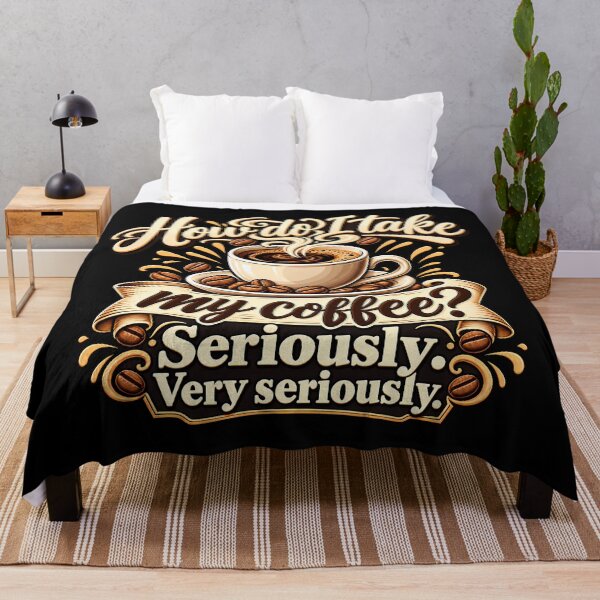 Item preview, How Do I Take My Coffee Seriously Very Seriously Funny Caffeine Lover designed and sold by Photo-Sphere101.