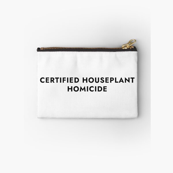 Item preview, Certified Houseplant Homicide - Funny Black Thumb Quote designed and sold by ModdiesColors.