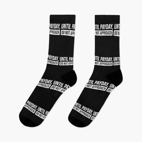 Item preview, Until Payday Do Not Approach Payday Humor designed and sold by dudelinart.