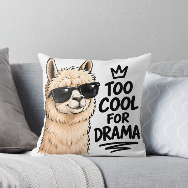 Item preview, Too Cool For Drama designed and sold by zakvisuals.