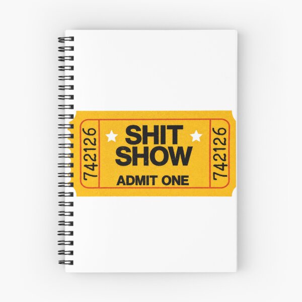 Item preview, Shitshow Admit One Funny Humor designed and sold by OMITTEROMINOUS.