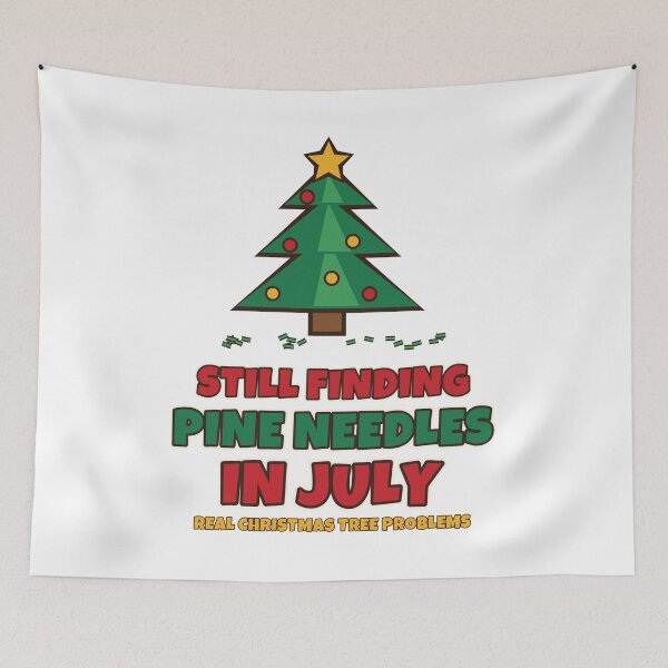 Item preview, Still Finding Pine Needles In July Funny Christmas Tree designed and sold by Bornprints.