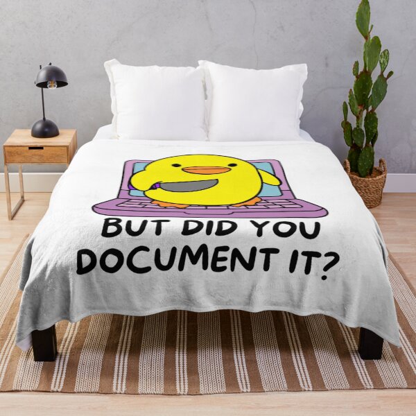 Item preview, But Did You Document It Funny Duck Meme Co-worker designed and sold by OMITTEROMINOUS.