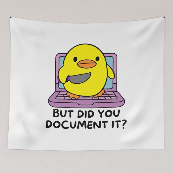 Item preview, But Did You Document It Funny Duck Meme Co-worker designed and sold by OMITTEROMINOUS.