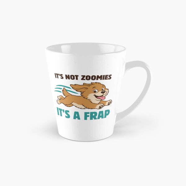 Item preview, Dog Zoomies Funny It's Not Zoomies It's A FRAP designed and sold by Fanverse Merchandise.