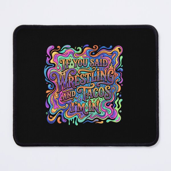 Item preview, If You Said Wrestling And Tacos I'm In Wrestling Fan Taco Lover designed and sold by PopStars1993.