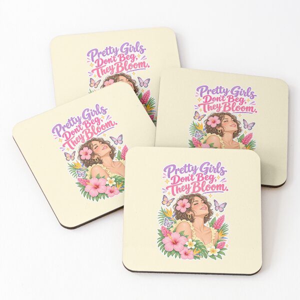 Item preview, Pretty Girls Don’t Beg They Bloom – Moving On Inspiration designed and sold by dailycake.