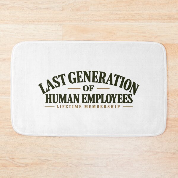 Item preview, Last Generation of Human Employees designed and sold by DubiousTruths.
