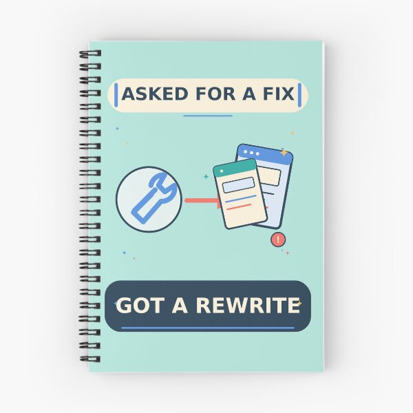 Item preview, Asked for a Fix Got a Rewrite - Funny AI Coding Humor designed and sold by Ink and Wink.