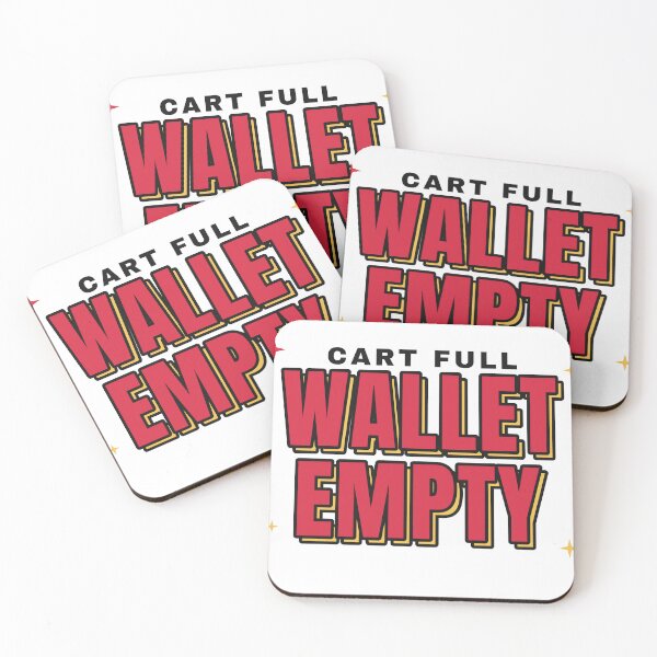 Item preview, Cart Full Wallet Empty Funny Shopping designed and sold by BeCalyx ⭐⭐⭐⭐⭐.