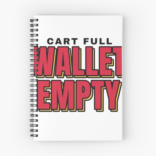 Item preview, Cart Full Wallet Empty Funny Shopping designed and sold by BeCalyx ⭐⭐⭐⭐⭐.