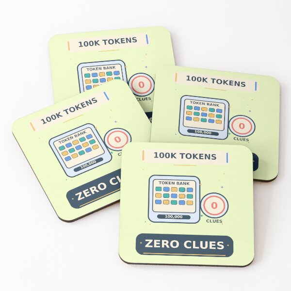 Item preview, 100K Tokens Zero Clues - Funny LLM Context Window Humor designed and sold by Ink and Wink.