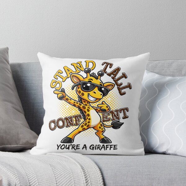Item preview, Stand Tall Confident You're a Giraffe designed and sold by SawasdeeArigato.