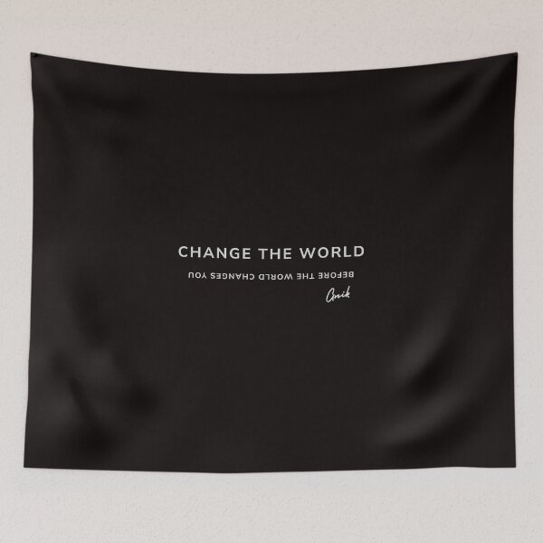 Item preview, CHANGE THE WORLD  BEFORE THE WORLD CHANGES YOU designed and sold by glavinik.