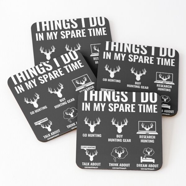 Item preview, Things I Do In My Spare Time Go Hunting Deer Hunter Humor designed and sold by BUNNIES-EL.