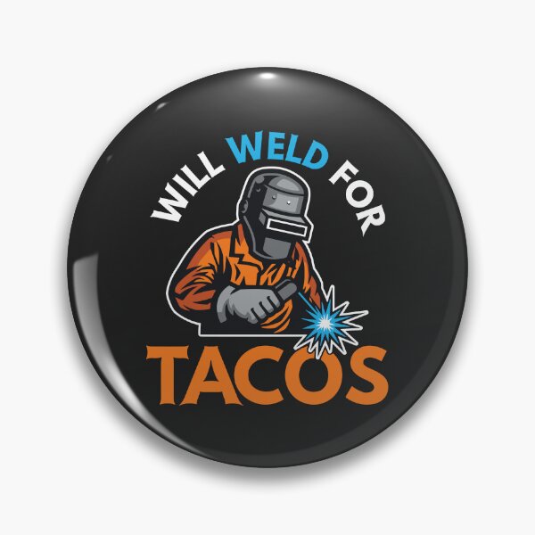 Item preview, Will Weld For Tacos Funny Welder Trade Work Humor designed and sold by BUNNIES-EL.